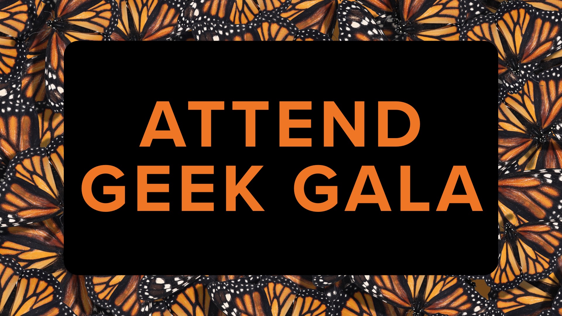 Attend Geek Gala 2026